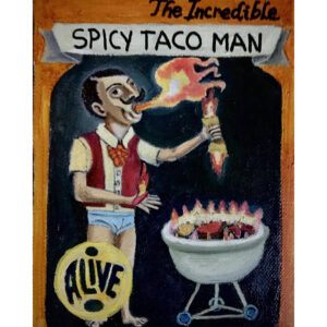 spicy taco man - Oil on canvas, 2016